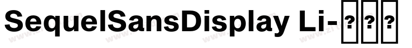 SequelSansDisplay Li字体转换